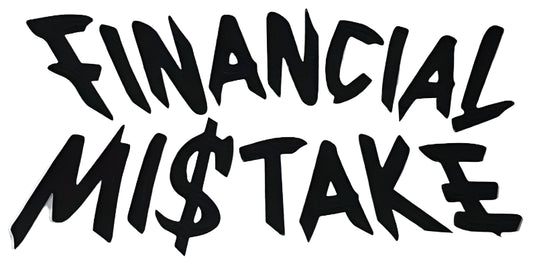 FINANCIAL MISTAKE Decal Sticker